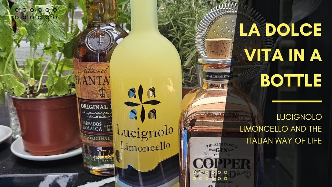 La Dolce Vita in a Bottle: Lucignolo Limoncello and the Italian Way of Life - lucignololimoncello